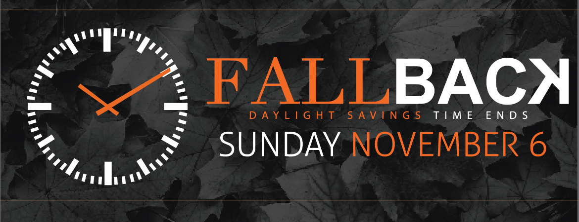 Daylight Savings Time Ends. Turn Back Time This Weekend!