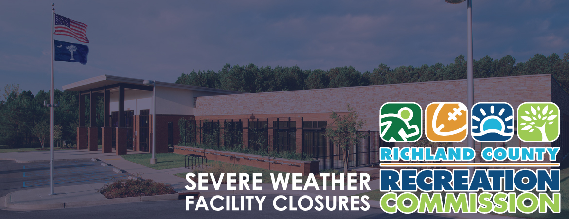 Severe Weather Facility Closures