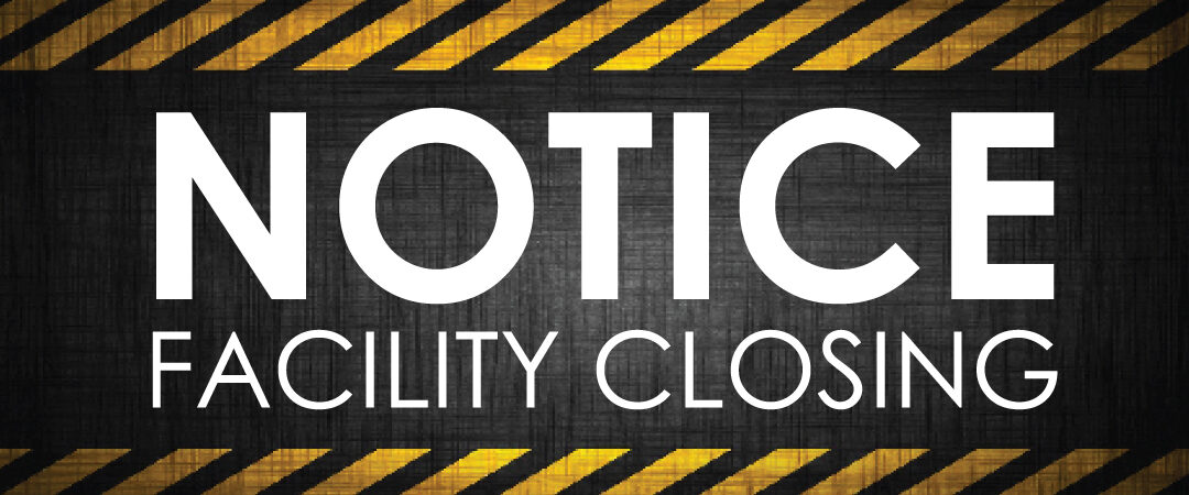 Notice Facility Closing