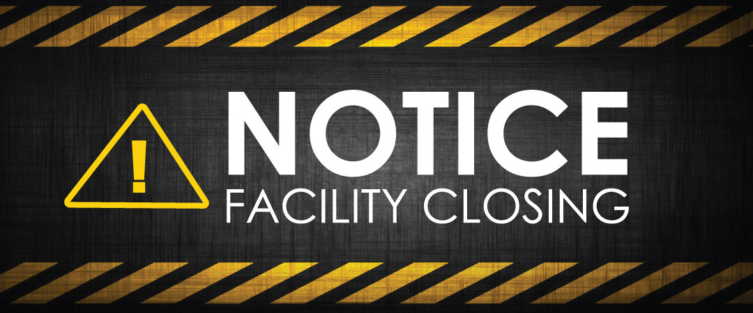 Notice Facility Closing